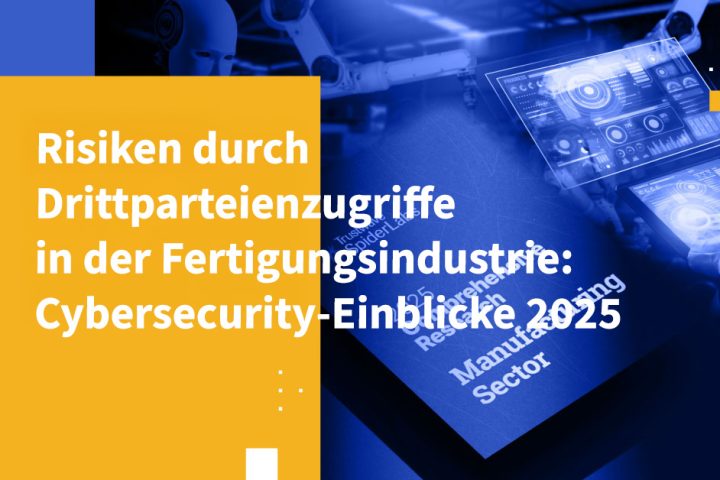 Risiken durch Drittparteienzugriffe in der Fertigungsindustrie: Cybersecurity-Einblicke 2025