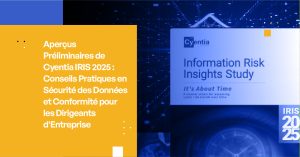 Aperçus Préliminaires de Cyentia IRIS 2025 : Conseils Pratiques en Sécurité des Données et Conformité pour les Dirigeants d'Entreprise
