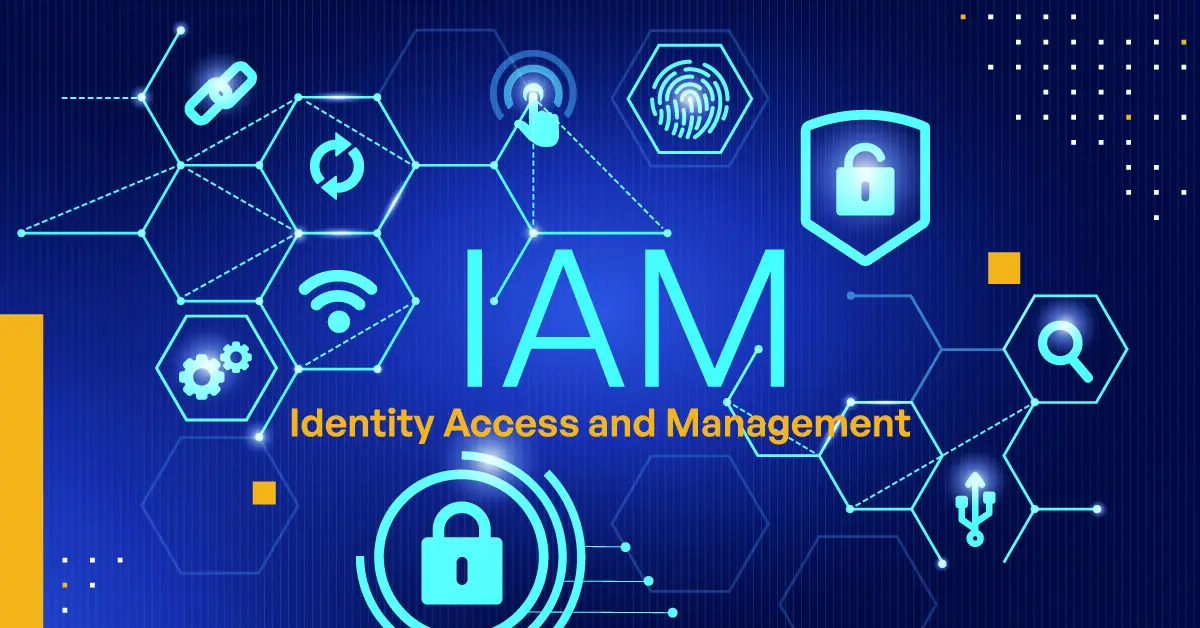 Identity and Access Management