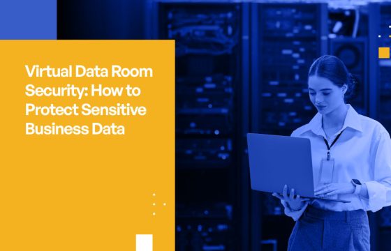 Virtual Data Room Security: Complete Guide to Protecting Sensitive Business Data