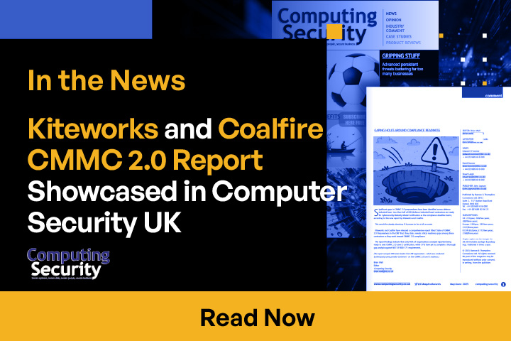 Kiteworks and Coalfire CMMC 2.0 Report Showcased in Computer Security UK