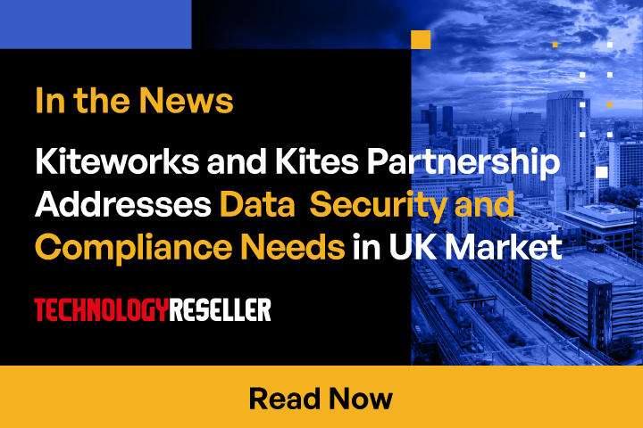 Kiteworks and Kites Partnership Addresses Data Security and Compliance Needs in UK Market