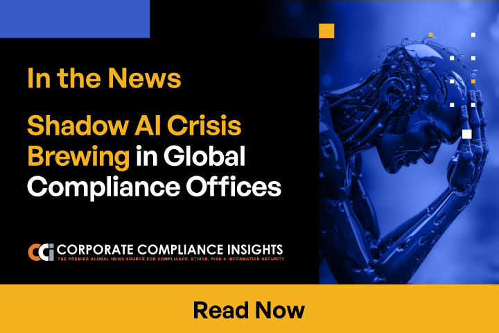 Shadow AI Crisis Brewing in Global Compliance Offices