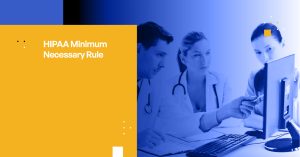 HIPAA Minimum Necessary Rule