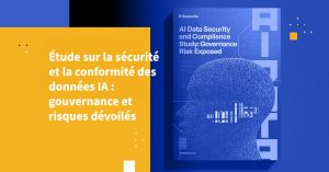 Étude sur la sécurité et la conformité des données IA : gouvernance et risques dévoilés