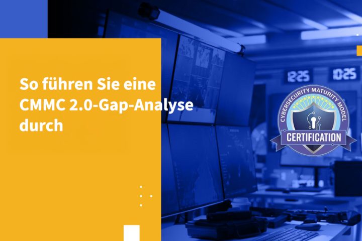 So führen Sie eine CMMC 2.0-Gap-Analyse durch