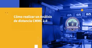 Cómo realizar un Análisis de distancia CMMC 2.0