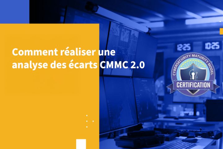 Comment réaliser une analyse des écarts CMMC 2.0