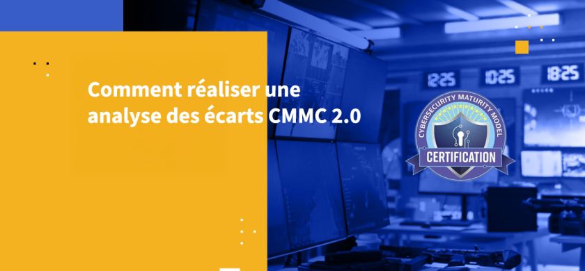 Comment réaliser une analyse des écarts CMMC 2.0