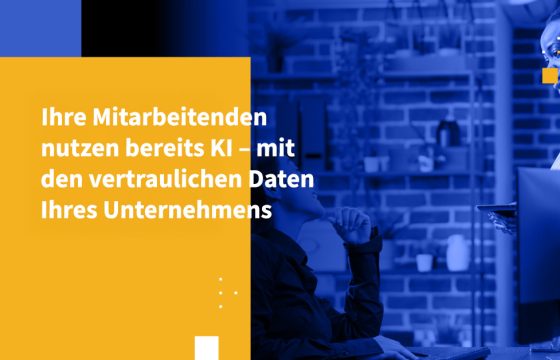 Ihre Mitarbeitenden nutzen bereits KI – mit den vertraulichen Daten Ihres Unternehmens