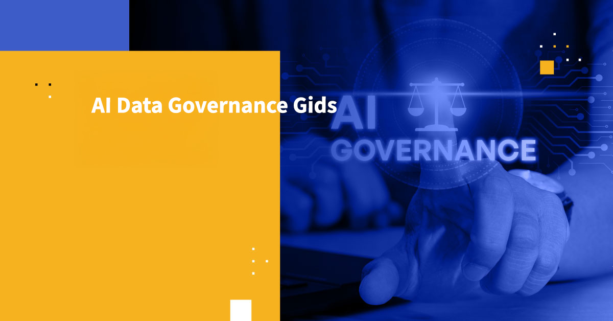 AI Data Governance 2025: Compleet Framework voor Naleving & Beveiliging