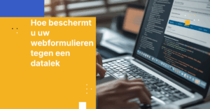 Hoe beschermt u uw webformulieren tegen een datalek