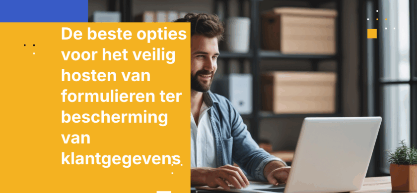 De beste opties voor het veilig hosten van formulieren ter bescherming van klantgegevens