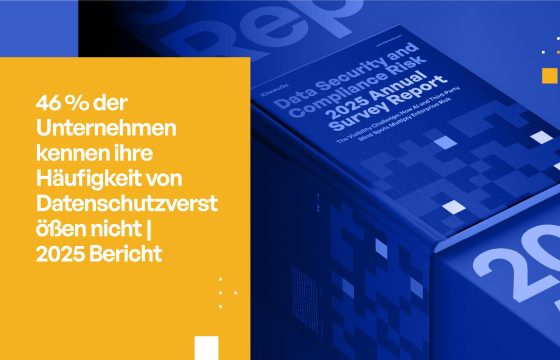 Warum 46 % der Unternehmen eigene Datenschutzverstöße nicht erkennen (Kiteworks 2025 Survey Report)