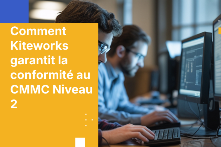 Comment Kiteworks garantit la conformité au CMMC Niveau 2