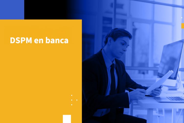 DSPM en banca