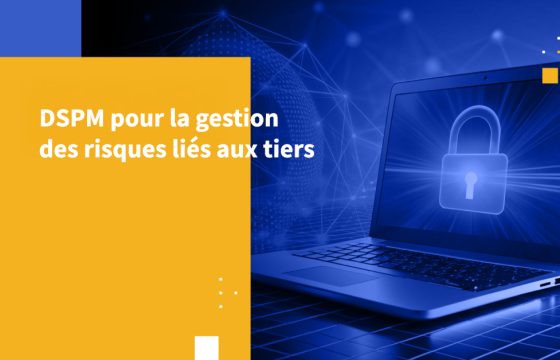 DSPM pour la gestion des risques liés aux tiers