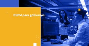 DSPM para gobiernos