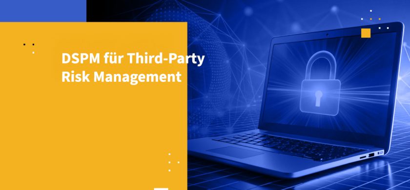 DSPM für Third-Party Risk Management