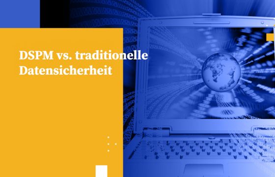 DSPM vs. traditionelle Datensicherheit