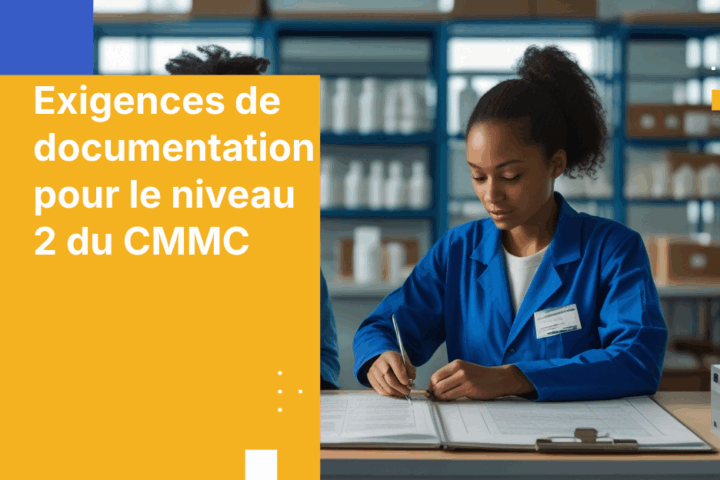 Exigences de documentation pour le niveau 2 du CMMC