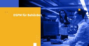 DSPM für Behörden