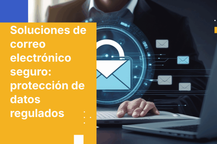 Guía 2025 de plataformas de correo electrónico seguro para líderes de TI, riesgos y cumplimiento