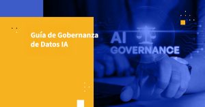 Guía de Gobernanza de Datos IA