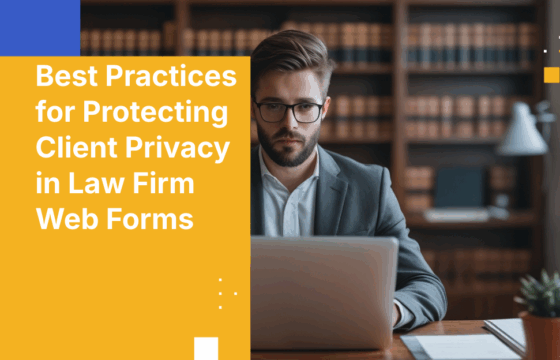 Best Practices for Protecting Client Privacy in Law Firm Web Forms