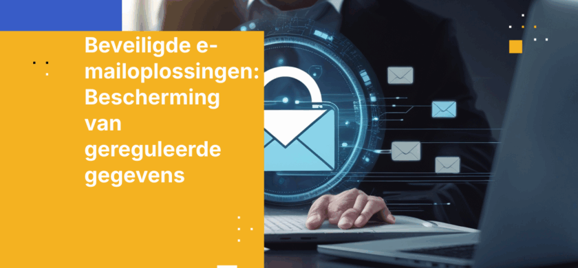 2025 Gids voor beveiligde e-mailplatforms voor IT-, risico- en nalevingsleiders