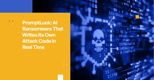 PromptLock: AI Ransomware That Writes Its Own Attack Code in Real Time