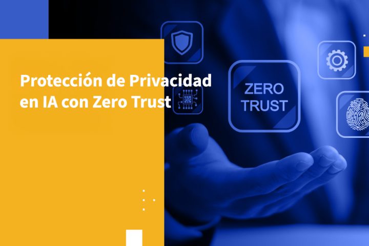 Protección de Privacidad en IA con Zero Trust