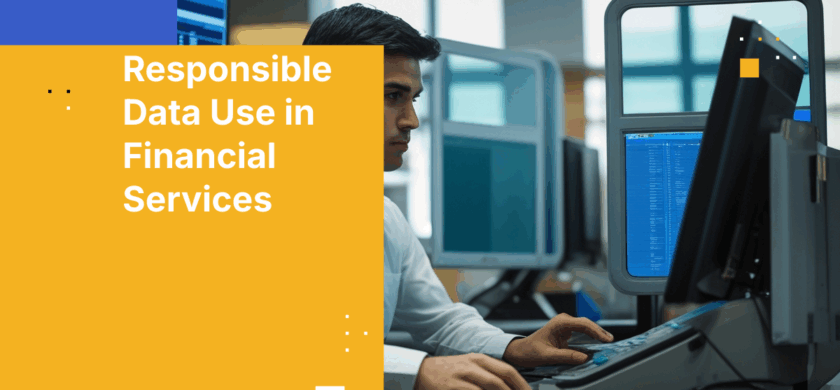 Responsible Data Use in Financial Services