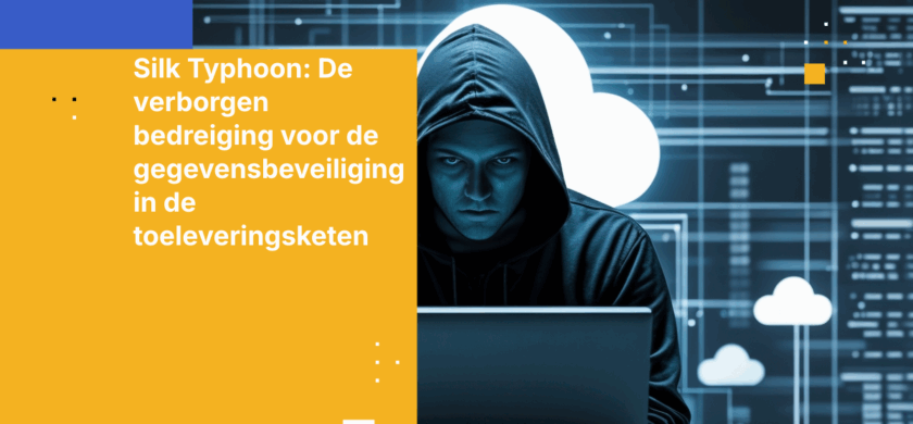 Silk Typhoon: De verborgen bedreiging voor de gegevensbeveiliging in de toeleveringsketen