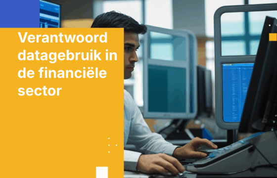 Verantwoord datagebruik in de financiële sector