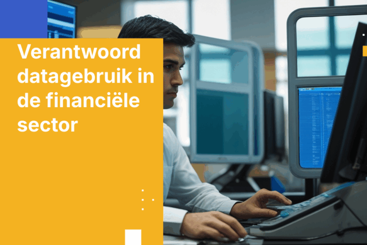 Verantwoord datagebruik in de financiële sector