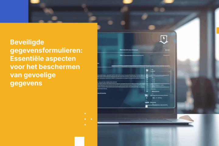 Beveiligde gegevensformulieren: Het essentiële schild voor het verzamelen van gevoelige informatie