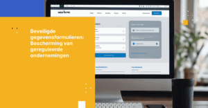 Wat zijn beveiligde dataformulieren — en waarom elke gereguleerde onderneming ze nodig heeft