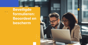 Beveiligingsbeoordeling van webformulieren: Gegevens en naleving beschermen