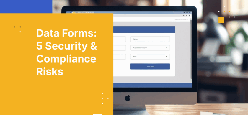 Five Signs Your Data Collection Process Isn't Secure or Compliant