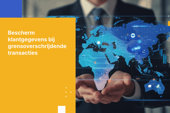 Bescherm klantgegevens bij grensoverschrijdende banktransacties
