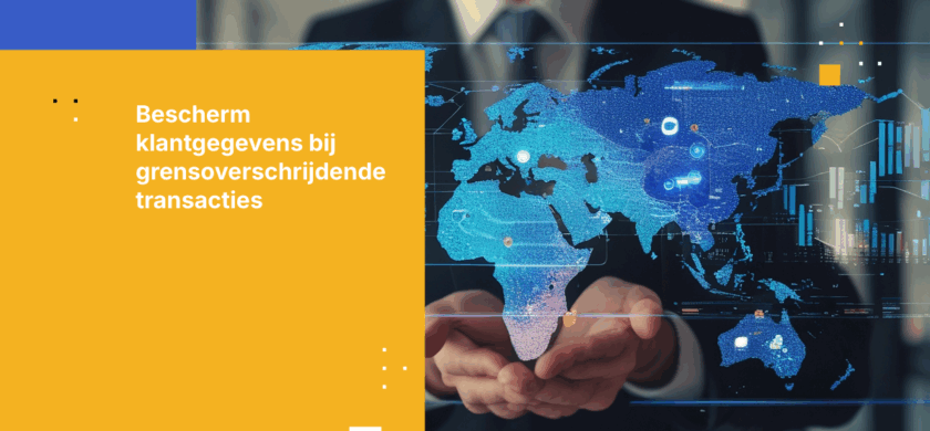 Bescherm klantgegevens bij grensoverschrijdende banktransacties