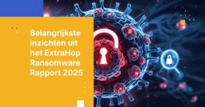 ExtraHop's 2025 Threat Landscape Report: Belangrijkste Inzichten
