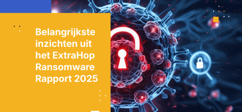 ExtraHop's 2025 Threat Landscape Report: Belangrijkste Inzichten