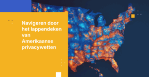 Navigeren door Amerikaanse staatsprivacywetten in 2025: strategieën en oplossingen voor naleving