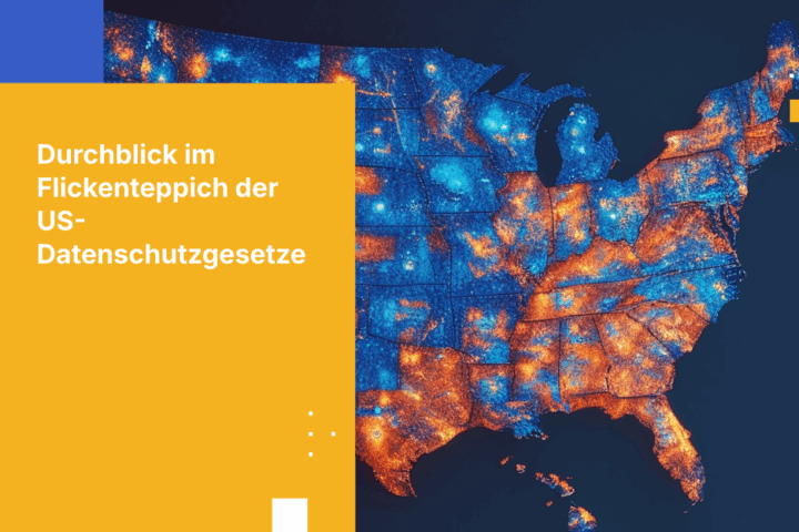 Navigieren durch US-Bundesstaaten-Datenschutzgesetze 2025: Compliance-Strategien und Lösungen