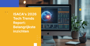 Belangrijkste inzichten uit het ISACA 2026 Tech Trends-rapport voor risicobeheer bij de overheid