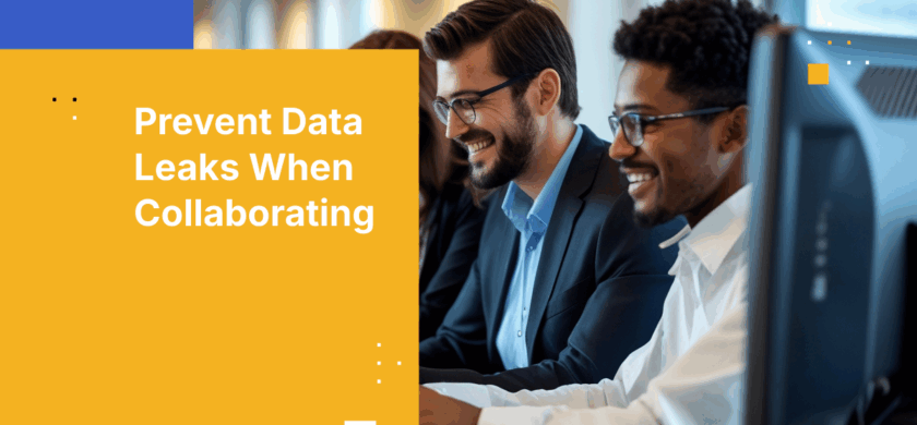 How to Stop Data Leaks in Real-Time Document Collaboration