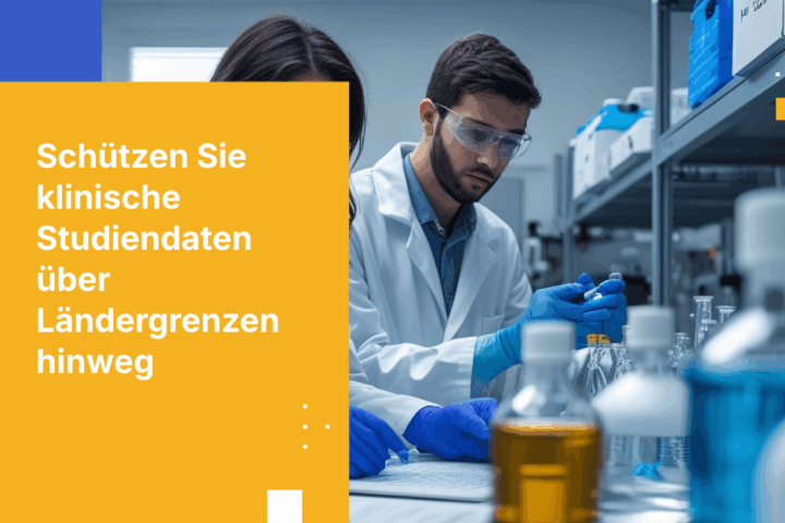 Wie Sie Studiendaten in internationalen Forschungsprojekten schützen