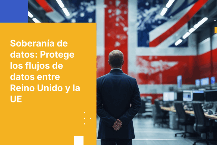 La soberanía de los datos en riesgo: cómo los proveedores de nube estadounidenses ponen en peligro las transferencias entre Reino Unido y la UE
